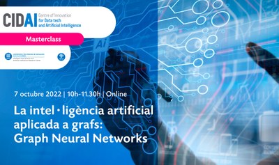 07/10 Masterclass: La Intel·ligència Artificial aplicada a grafs: Graph Neural Networks